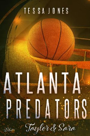 [Atlanta Predators Basketball 03] • Atlanta Predators - Taylor & Sara